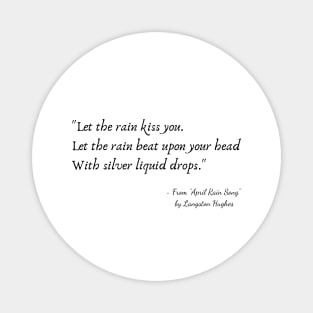 A Quote from "April Rain Song" by Langston Hughes Magnet